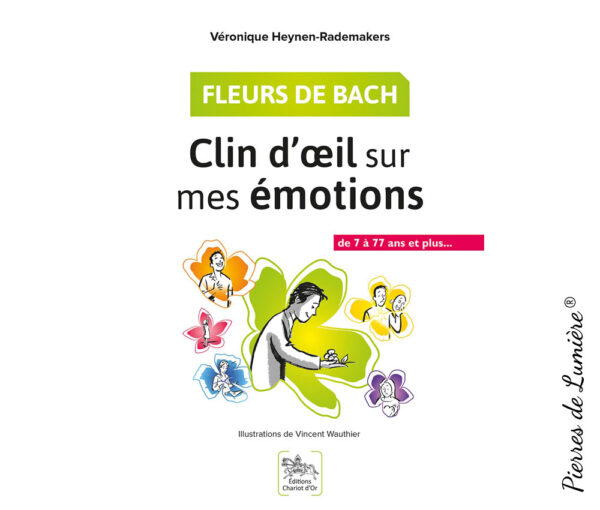 Fleurs de Bach - Clin d'oeil sur mes émotions - Pierres de Lumière