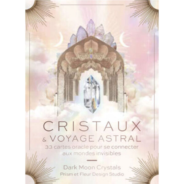 Cristaux & voyage astral - Pierres de Lumière