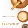L'Univers des bols chantants