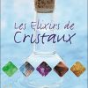 Les Elixirs de Cristaux