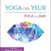 Yoga des yeux - Yoga de l'âme