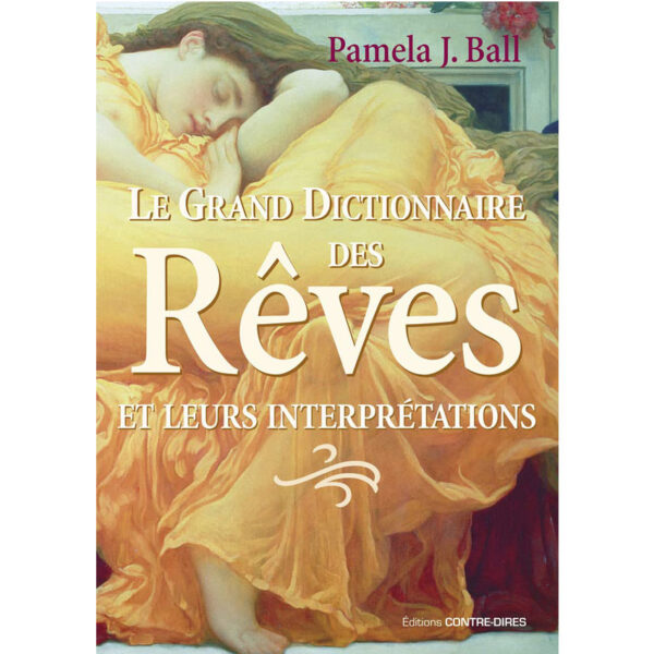 Le Grand Dictionnaire des Rêves et leurs interprétations - Pierres de Lumière