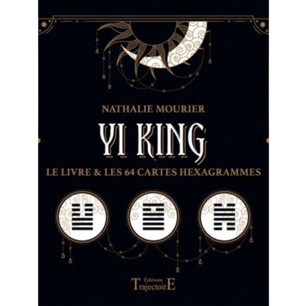 Yi King - Le livre & les 64 cartes hexagrammes - Pierres de Lumière