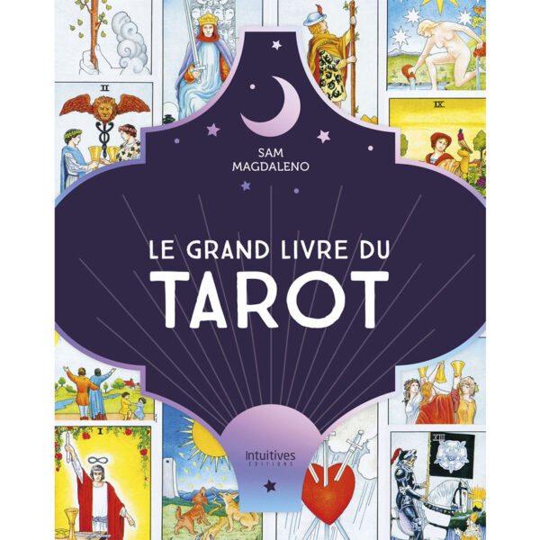 Le grand livre du Tarot , Pierres de Lumière, tarots, lithothérapie, bien-être, ésotérisme, oracles, livres, librairie, pendules, pierres roulées