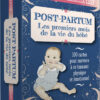 Post-partum, les premiers mois de la vie de bébé 100 cartes pour survive à ce tsunami physique et émotionnel , Pierres de Lumière, tarots, lithothérapie, bien-être, ésotérisme, oracles, livres, librairie, pendules, pierres roulées