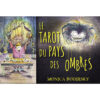Le Tarot du Pays des ombres , Pierres de Lumière, tarots, lithothérapie, bien-être, ésotérisme, oracles, livres, librairie, pendules, pierres roulées