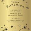 Tarot Botanica , Pierres de Lumière, tarots, lithothérapie, bien-être, ésotérisme, oracles, livres, librairie, pendules, pierres roulées