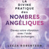 La divine pratique des nombres angéliques , Pierres de Lumière, tarots, lithothérapie, bien-être, ésotérisme, oracles, livres, librairie, pendules, pierres roulées