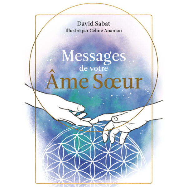 Messages de votre Âme Sœur