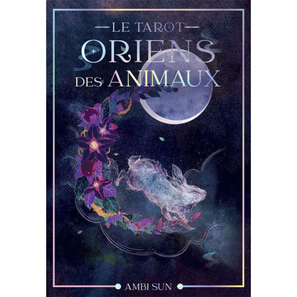 Le Tarot Oriens des animaux