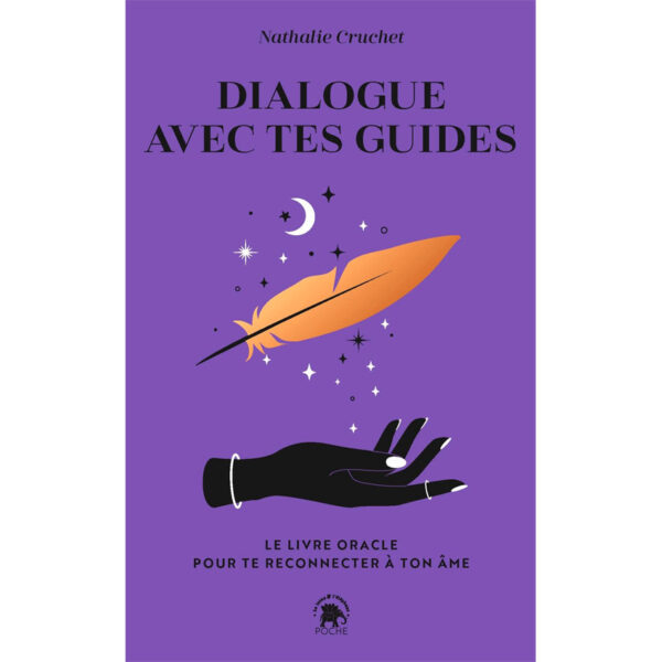 Dialogue avec tes guides Le livre oracle pour te reconnecter à ton âme - Pierres de Lumière