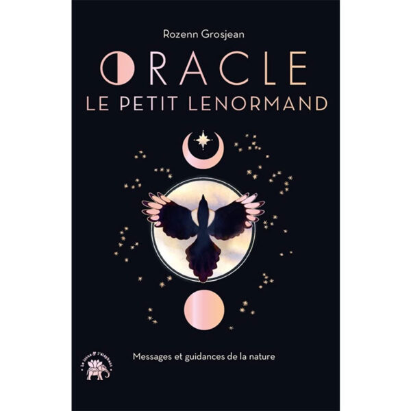 Oracle Le Petit Lenormand : Messages et guidances de la Nature - Pierres de Lumière