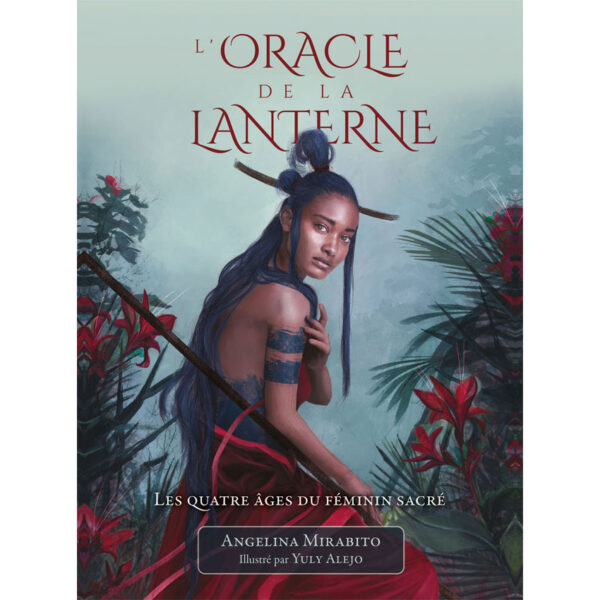L'Oracle de la lanterne - Les quatre âges du féminin sacré - Pierres de Lumière