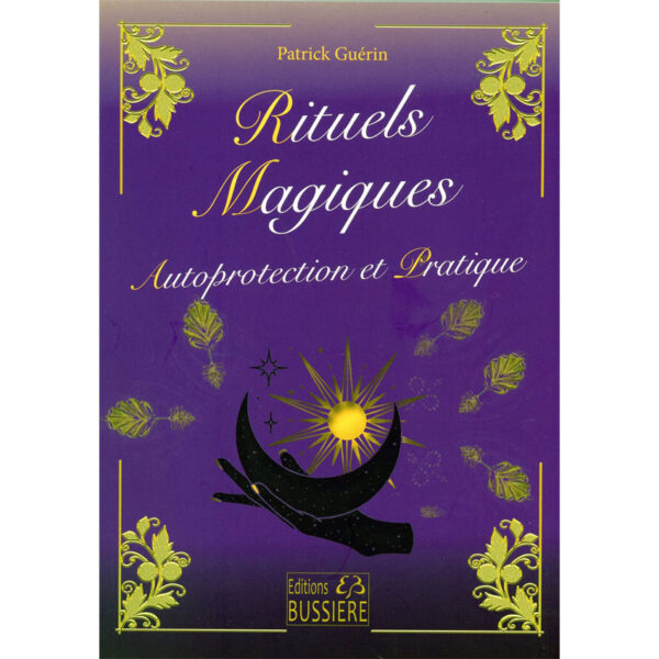 Rituels magiques - Autoprotection et Pratique - Pierres de Lumière