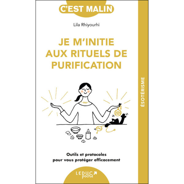 Je m'initie aux rituels de purification : Outils et protocoles pour vous protéger efficacement - Pierres de Lumière