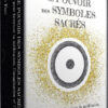 Le pouvoir des symboles sacrés - Pierres de Lumière