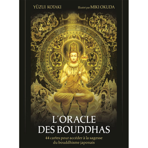 L'Oracle des Bouddhas - 44 cartes pour accéder à la sagesse du bouddhisme japonais - Pierres de Lumière