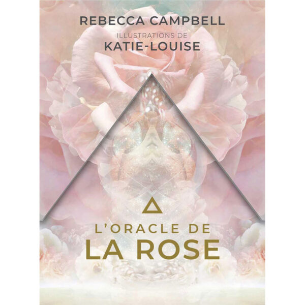 L'Oracle de la Rose - Pierres de Lumière