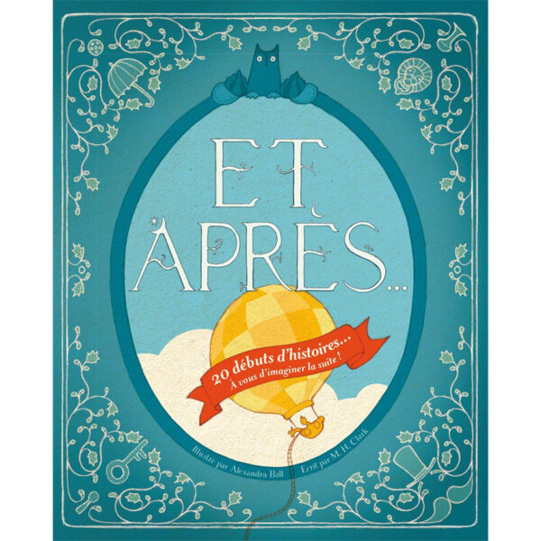 Et après... : 20 débuts d'histoires... A vous d'imaginer la suite ! - Pierres de Lumière