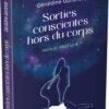 Sorties conscientes hors du corps - Manuel pratique - Pierres de Lumière