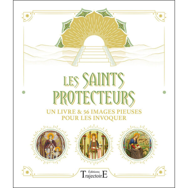 Les Saints protecteurs - Un livre & 56 images pieuses pour les invoquer - Pierres de Lumière