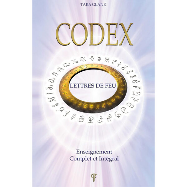 Codex - Lettres de feu - Enseignement Complet et Intégral - Pierres de Lumière