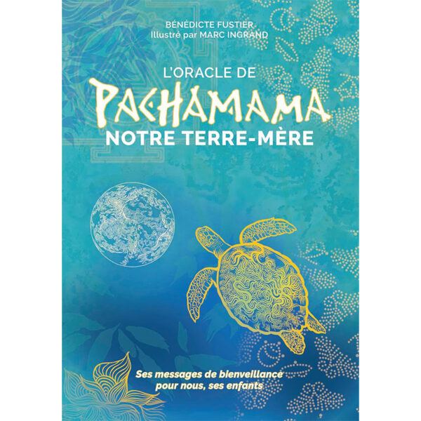 L'Oracle de Pachamama - Notre Terre-Mère - Pierres de Lumière