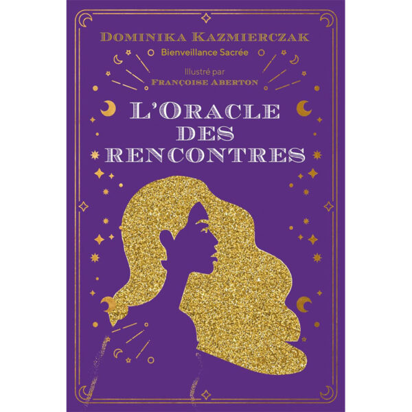 L'oracle des rencontres - Pierres de Lumière