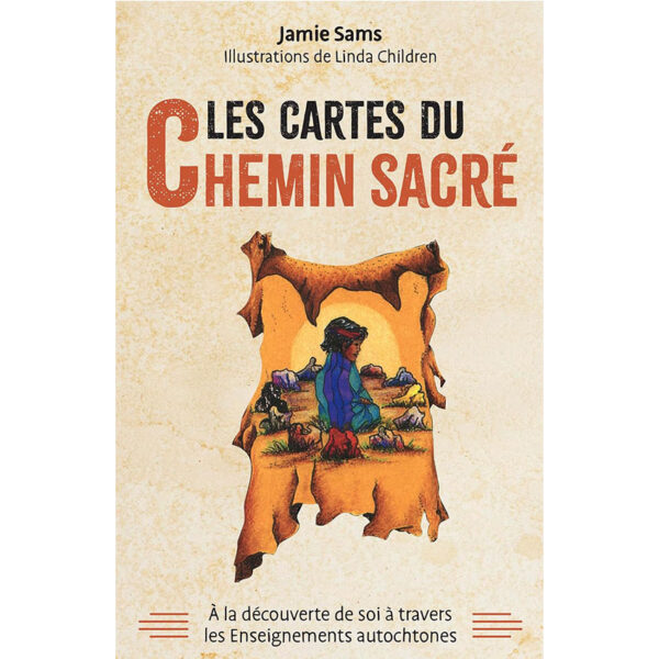 Les cartes du Chemin Sacré - A la découverte de soi à travers les Enseignements autochtones - Pierres de lumière