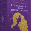 L'oracle des rencontres - Pierres de Lumière