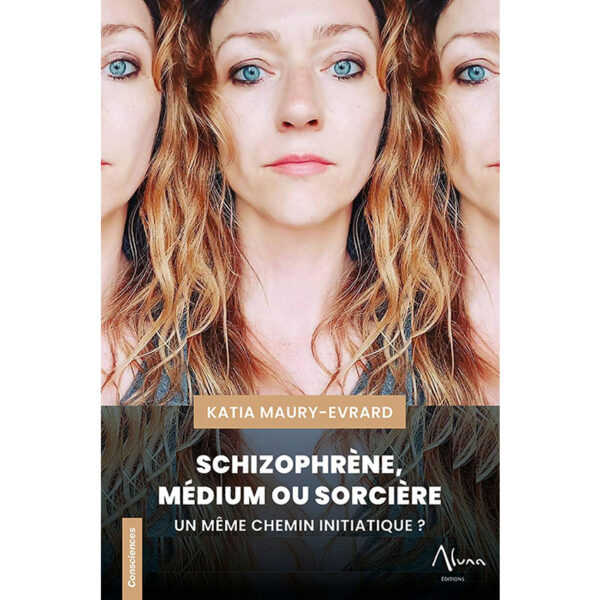 Schizophrène, Médium ou Sorcière - Un même chemin initiatique ? - Pierres de Lumière