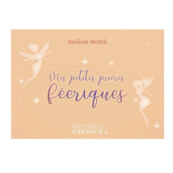 Mes petites prières féériques - Pierres de Lumière