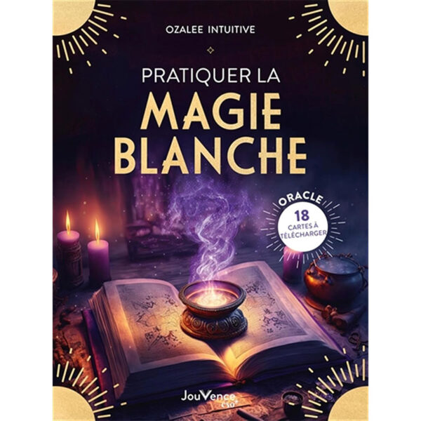 Pratiquer la magie blanche - Pierres de Lumière