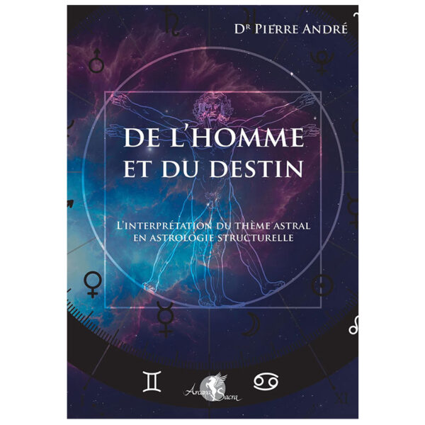 De l'homme et du destin - L'interprétation du thème astral en astrologie structurelle - Pierres de Lumière