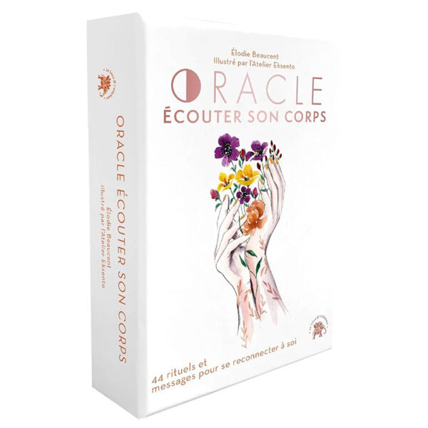 Oracle Ecouter son corps : 44 rituels et messages pour se reconnecter à soi - Pierres de Lumière