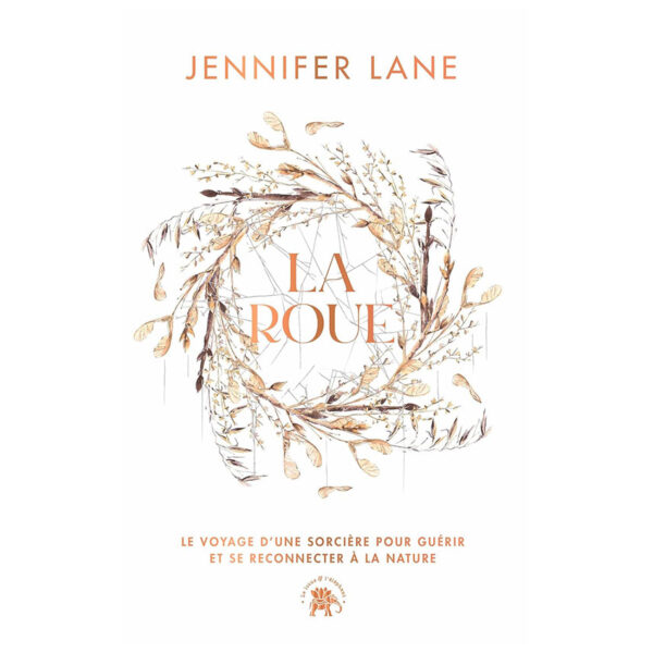 La Roue : Le voyage d'une sorcière pour guérir et se reconnecter à la nature - Pierres de Lumière