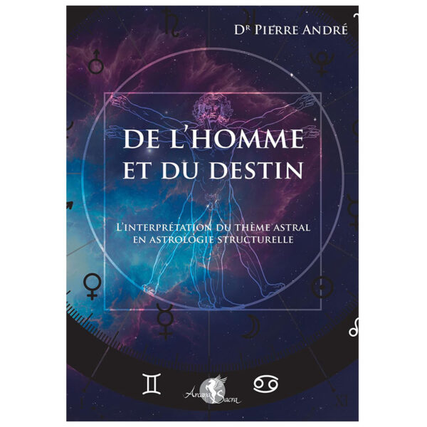 De l'homme et du destin - L'interprétation du thème astral en astrologie structurelle - Pierres de Lumière