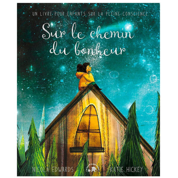 Sur le chemin du bonheur : Un livre pour enfants sur la pleine conscience - Pierres de Lumière