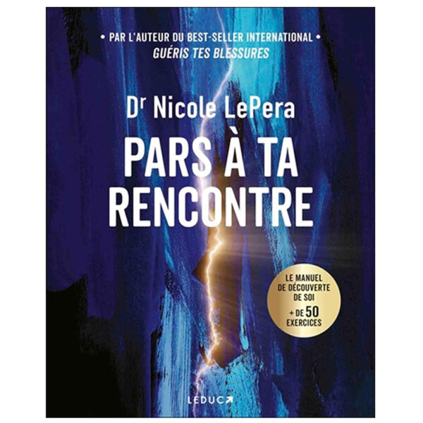 Pars à ta rencontre : Le manuel de découverte de soi - Pierres de Lumière