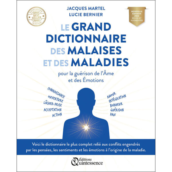 Le grand dictionnaire des malaises et des maladies - Pour la guérison de l’Âme et des Émotions - Pierres de Lumière