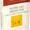 Votre sac médecine sur la voie chamanique - Objets de pouvoir, rituels et cérémonies pour transforme - Pierres de Lumière
