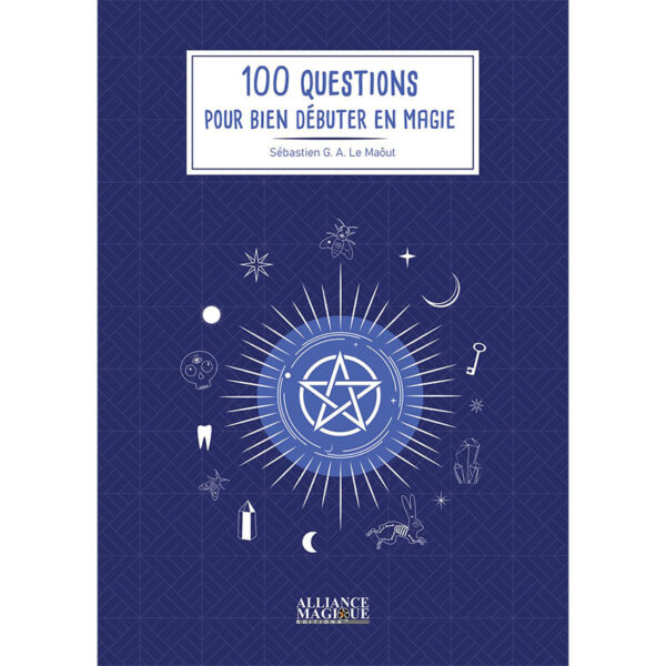100 questions pour bien débuter en magie - Pierres de Lumière
