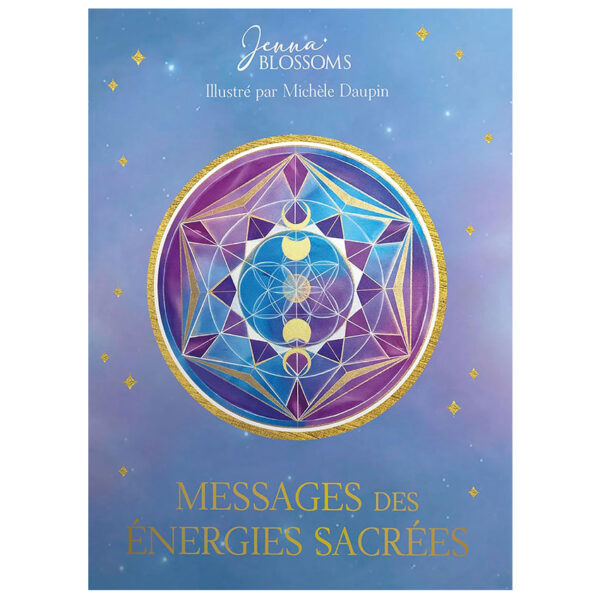 Messages des énergies sacrées - Pierres de Lumière