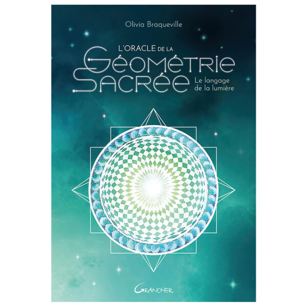 L'Oracle de la géométrie sacrée - Le langage de la lumière - pierres de lumière