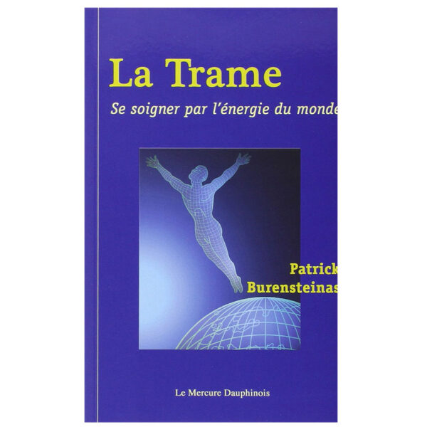 La Trame - Se soigner par l'énergie du monde - Pierres de Lumière