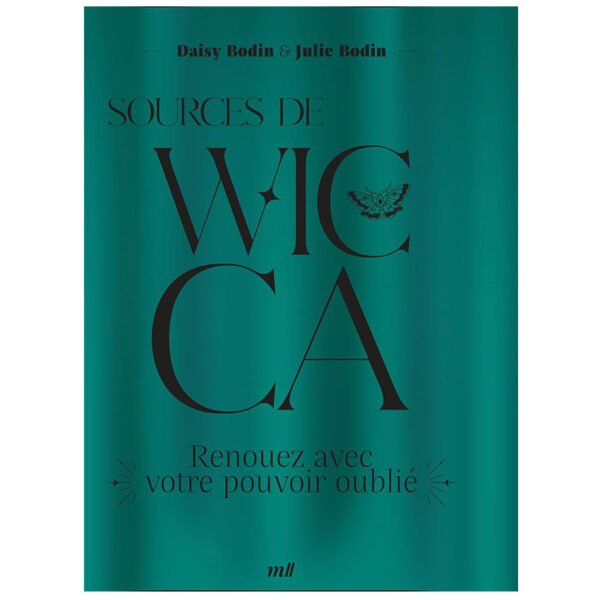 Sources de Wicca : Renouez avec votre pouvoir oublié - Pierres de Lumière