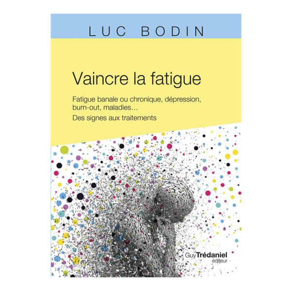 Vaincre la fatigue - Fatigue banale ou chronique, dépression, burn-out, maladies ... Pierres de Lumière