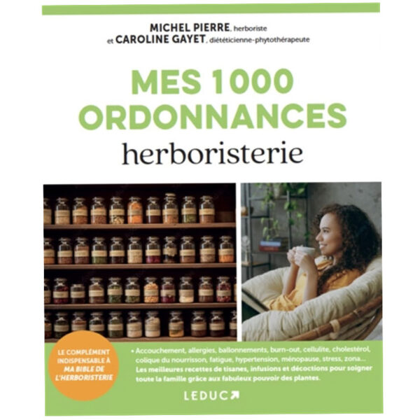 Mes 1000 ordonnances herboristerie - Pierres de Lumière