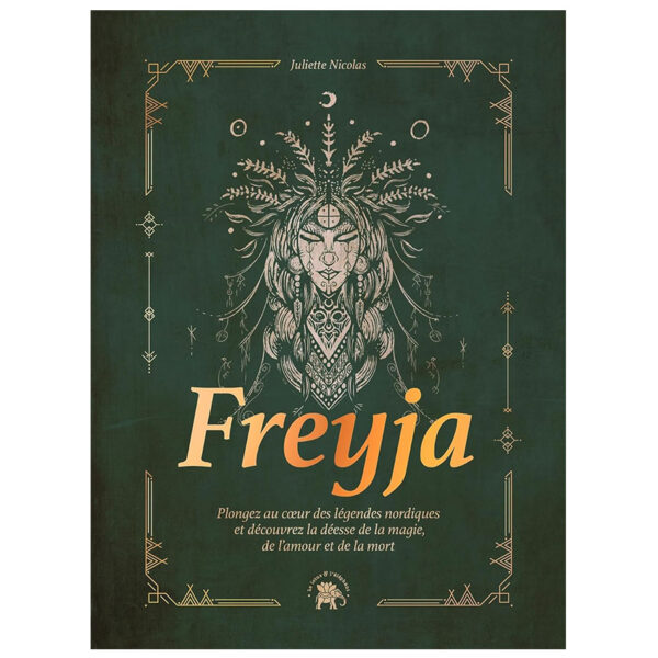 Freyja : Plongez au coeur des légendes nordiques et découvrez la déesse de la magie, de l'amour et de la mort - Pierres de Lumière