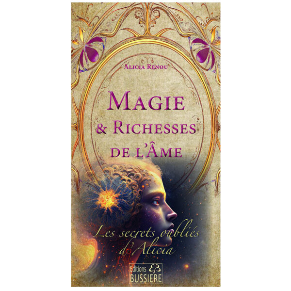 Magie & Richesses de l'Ame - Les secrets oubliés d'Alicia - Pierres de Lumière